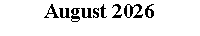 Textfeld: August 2026